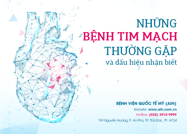 NHỮNG BỆNH TIM MẠCH THƯỜNG GẶP VÀ DẤU HIỆU NHẬN BIẾT - Bệnh Viện Quốc ...